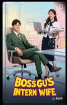 Boss Gu’s Intern Wife Chanies And Korean